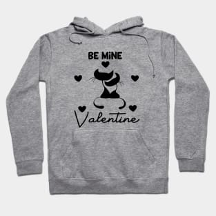 Be mine Valentine Hoodie